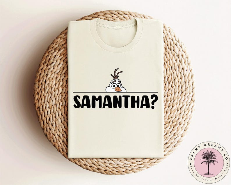 Olaf Samantha Shirt, Frozen Olaf Shirt, Funny Frozen Shirt, Disney Family Vacation Shirt, Disneyland Shirt, Adults Kids Disney Shirt Bild 1