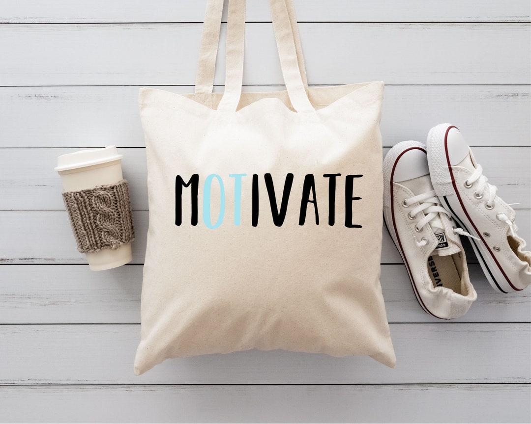 Motivate Tote Bag, Occupational Therapist Tote Bag, Occupational