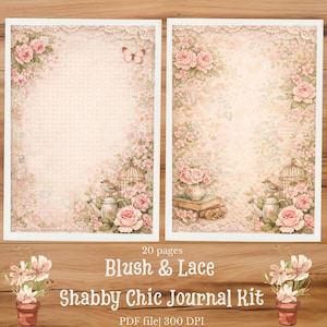 May include: Two rectangular pages featuring a blush pink and cream color palette with floral motifs, lace borders, butterflies, birdcages, and teacups. The text reads 20 pages Blush & Lace Shabby Chic Journal Kit PDF file 300 DPI.