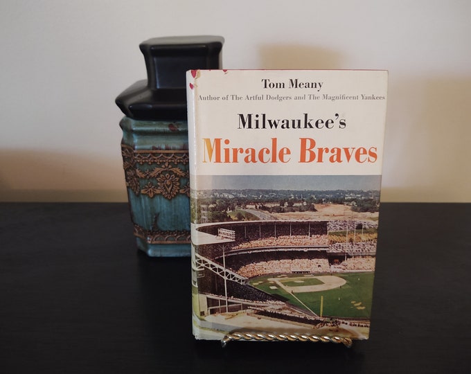 AUTOGRAPHED Milwaukee's Miracle Braves, Vintage Baseball Book, Tom Meany, Vintage Hardcover First Edition