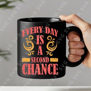 Elke dag is een tweede kans SVG – inspirerend citaat voor T-shirts, mokken, draagtassen en hoodies – motiverende afbeelding voor de Cricut