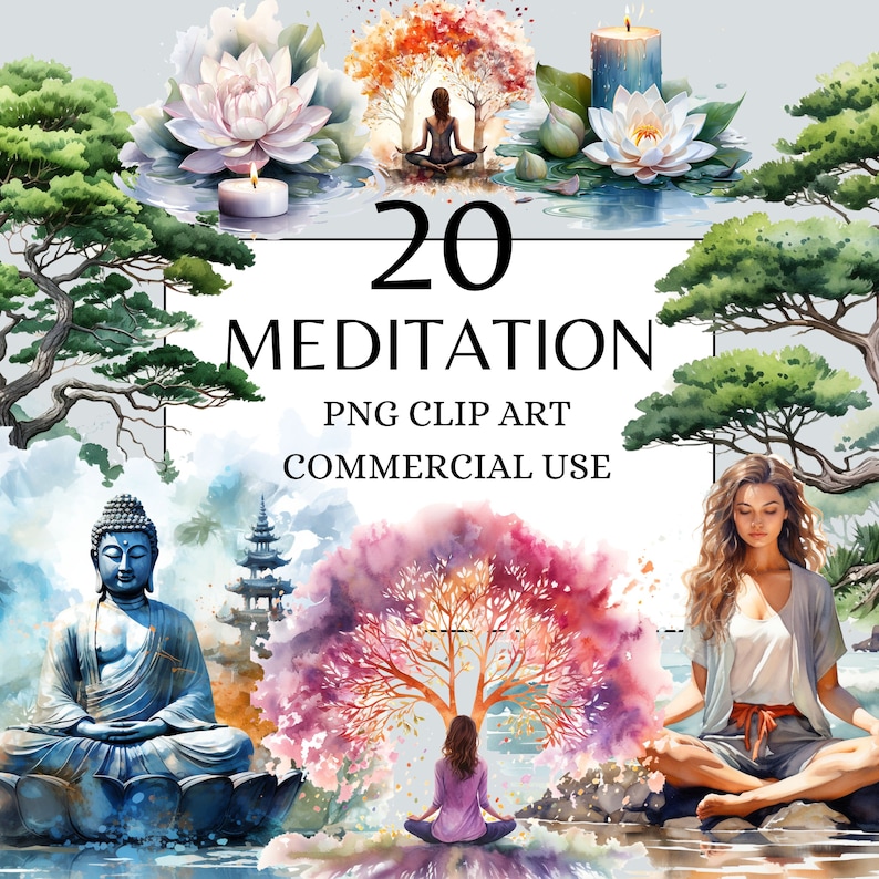 May include: A set of 20 watercolor illustrations featuring meditation themes. The illustrations include a meditating person, a lotus flower, a tree, a pagoda, and a Buddha statue. The text "20 Meditation PNG Clip Art Commercial Use" is included in the image.