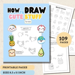 How to Draw 109 Pages of Cute Stuff for Kids: Printable Worksheets, How-to-Draw eBook, Cartoon Character Classroom Activity, Kids Activity