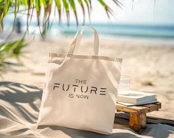 The Future is Now Cotton Tote Bag: Eco-Friendly Canvas Totebag