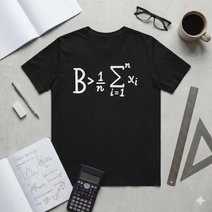 Be Greater Than Average Math Shirt, Funny STEM Tee for Nerds, Students, Teachers & Statisticians
