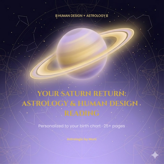 Personalized Current Saturn Return Astrology & Human Design Reading -Career, Relationships, Advice- Worldwide Clients 2026 - 72 hour or less
