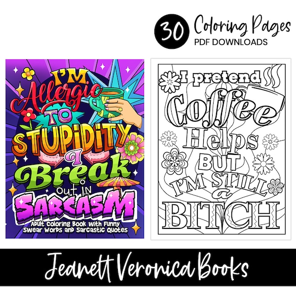 I'm Allergic to Stupidity, I Break out in Sarcasm | Swear Word Coloring Book | 30 Digital Coloring Pages | Instant Download PDF