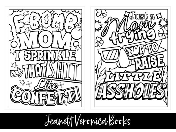 5 Pack Motivational & Positive / MOM Coloring Pages -   Mom coloring  pages, Adult coloring books printables, Adult coloring books swear words