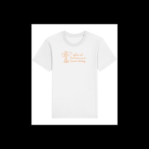 Teacher Gift, Teacher T-Shirt, Teacher Tee, Teacher on Summer Holiday - Teacher Gift
