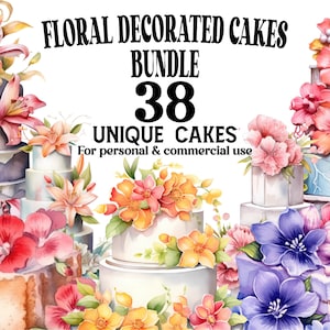 Flower Cake Clipart Bundle - 38 Floral Decorated Cake PNGs - Perfect for Flower Cake Decor, Scrapbook or Invitations - Commercial Use