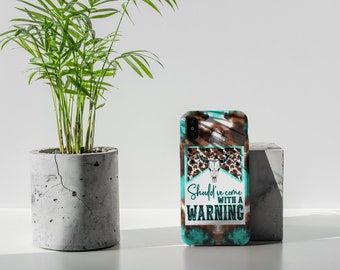Should have come with a warning iphone case, costal wester phone case, Country music phone case, cow print