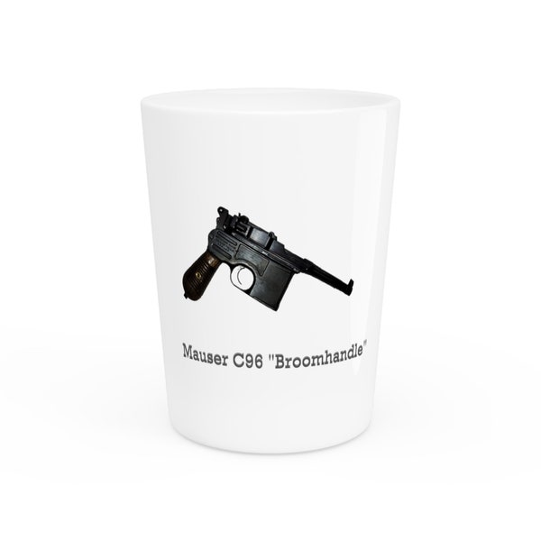 Mauser C96 Broomhandle Gun Shot Glass