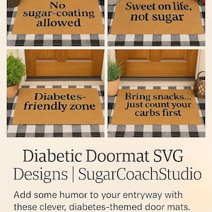 Puede incluir: Cuatro felpudos rectangulares con frases humorísticas sobre la diabetes, sobre un patrón de cuadros blancos y negros. Las frases incluyen "No sugar-coating allowed" y "Sweet on life, not sugar". La imagen también incluye el texto "Diabetic Doormat SVG Designs | SugarCoachStudio".
