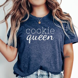 Cookie Queen Shirt Baking Shirt Gifts for Women Baking TShirt Bakers T-Shirt Gift for Baker Mom Pastry Chef Tshirt Funny Baking Lover Shirts