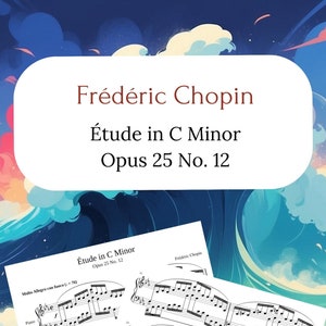 Frederic Chopin - Étude in C Minor Op. 25 No. 12 – PDF Digital Download, Sheet Music