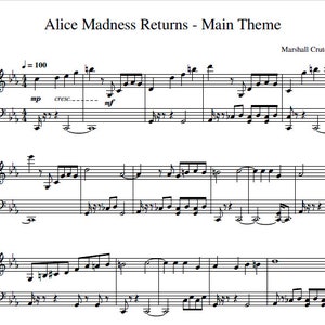Può includere: Spart.to musicale per "Alice Madness Returns - Main Theme" composto da Marshall Crutcher. La musica è scritta in notazione standard con un'indicazione di tempo di = 100. La musica include un'indicazione di crescendo e un'indicazione dinamica di "mp" (mezzo piano).