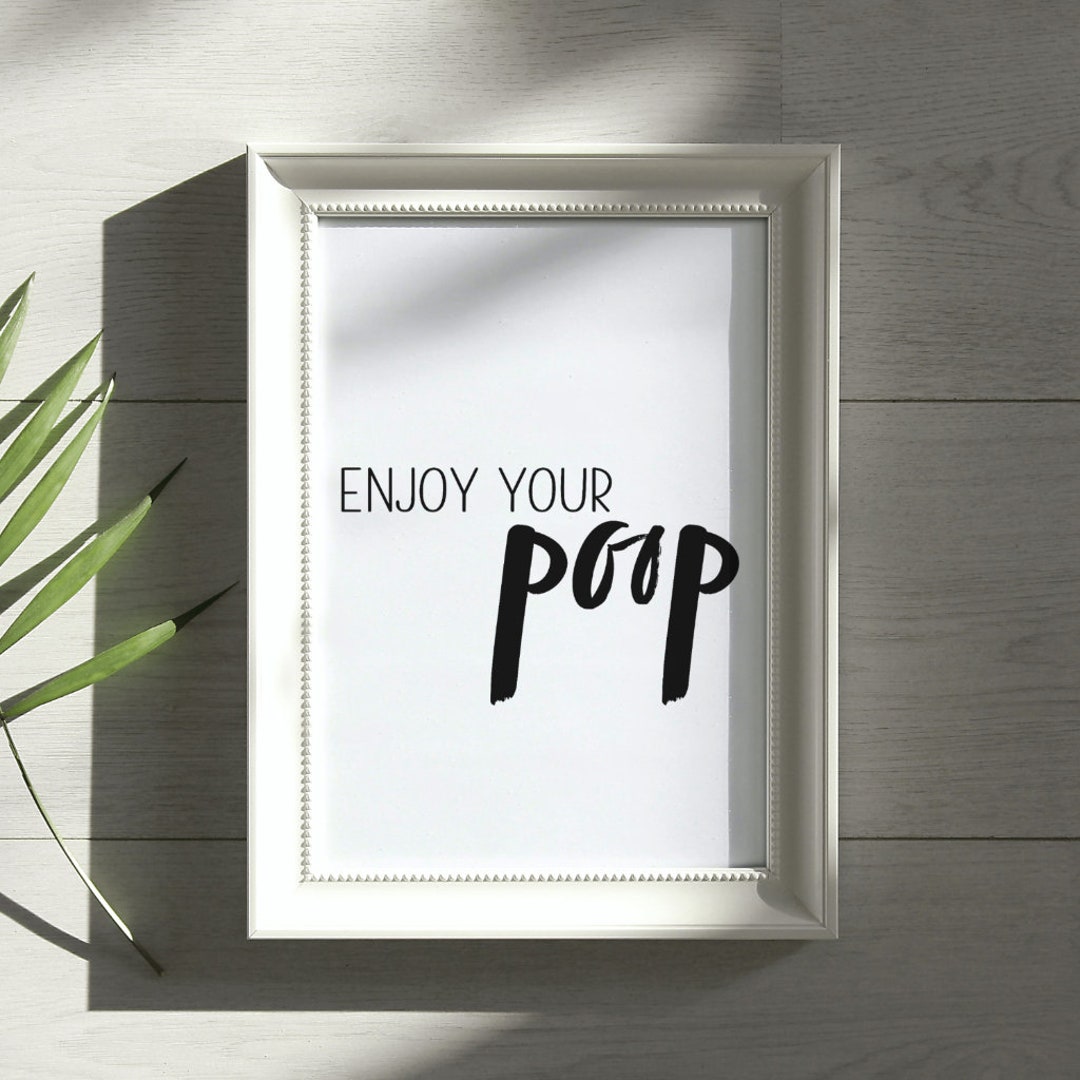 Poster Enjoy Your Poop, Funny Print to Hang in the Bathroom, Funny ...