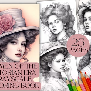 25 Women of the Victorian Era, Coloring Book, Grayscale Colouring Pages For Adults, Beautiful Woman, Instant Download, Printable PDF