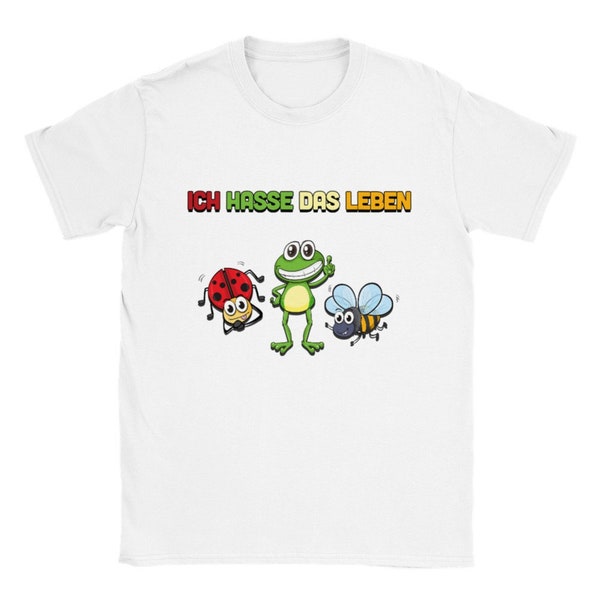 Ich Hasse Das Leben T-Shirt | Lustiges T-Shirt | Geschenkidee | Unisex T-Shirt