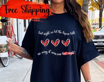Cute Last Night We Let Liquor Country Song Morgan Wallen Shirt for Nashville Music Merch Western Outfit Concert Cowgirl Lover Rodeo Tee