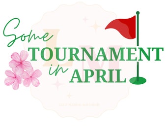 Some Tournament in April Digital Download, Golf Masters Tournament PNG File for Download, Golfing Tournament PNG Digital Download, Augusta