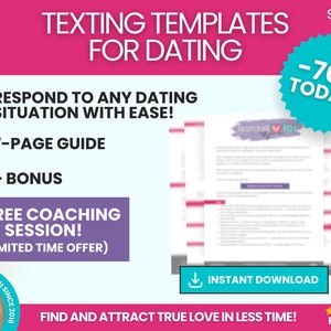 May include: A pink and blue graphic with the text "TEXTING TEMPLATES FOR DATING" and a teal circle with the text " -70% TODAY!"  The graphic also includes a checklist with the text "RESPOND TO ANY DATING SITUATION WITH EASE!"  "7-PAGE GUIDE" and "+ BONUS".  A purple button with the text "+ FREE COACHING SESSION! (LIMITED TIME OFFER)" is also included.  A blurred image of a document with the text "RESPONSE 101" is shown.  A teal button with the text "INSTANT DOWNLOAD" is also included.  The graphic also includes the text "FIND AND ATTRACT TRUE LOVE IN LESS TIME!" and a row of five gold stars.