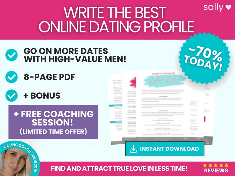 May include: A teal blue starburst with the text "70% TODAY!" in white. The starburst is on a light blue background with a white checkmark and the text "GO ON MORE DATES WITH HIGH-VALUE MEN!" in black. Below the checkmark is the text "8-PAGE PDF + BONUS + FREE COACHING SESSION! (LIMITED TIME OFFER)" in black. The image also includes a blurred image of a document with the text "A GUIDE TO WRITING THE BEST ONLINE DATING PROFILE" in black. The document is on a white background with a download button that says "INSTANT DOWNLOAD" in white. The image also includes the text "FIND AND ATTRACT TRUE LOVE IN LESS TIME!" in black. The image also includes the text "★★★★★ REVIEWS" in black.