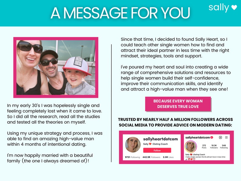 May include: A woman shares her story of finding love after being single in her early 30s. She describes her journey of research, testing theories, and developing a unique strategy to find a high-value partner. The image includes a photo of the woman with her husband and child, along with text about her dating coaching business, Sally Heart.