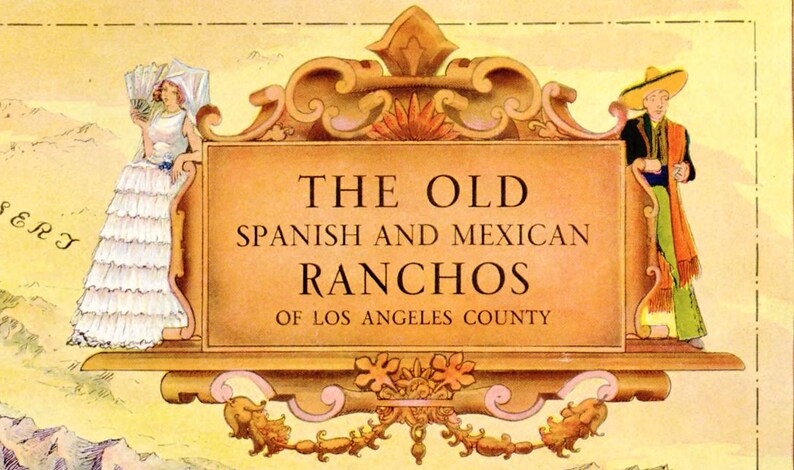 Vintage Pictorial Map - the Old Spanish and Mexican Ranchos of Los ...