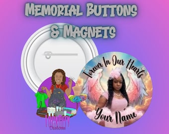 Pinback Buttons |Personalized Memorial Button Pins (2.25 inch) | Funeral Keepsake | Photo & Text Button Pins | 48-72 hour Ship-out