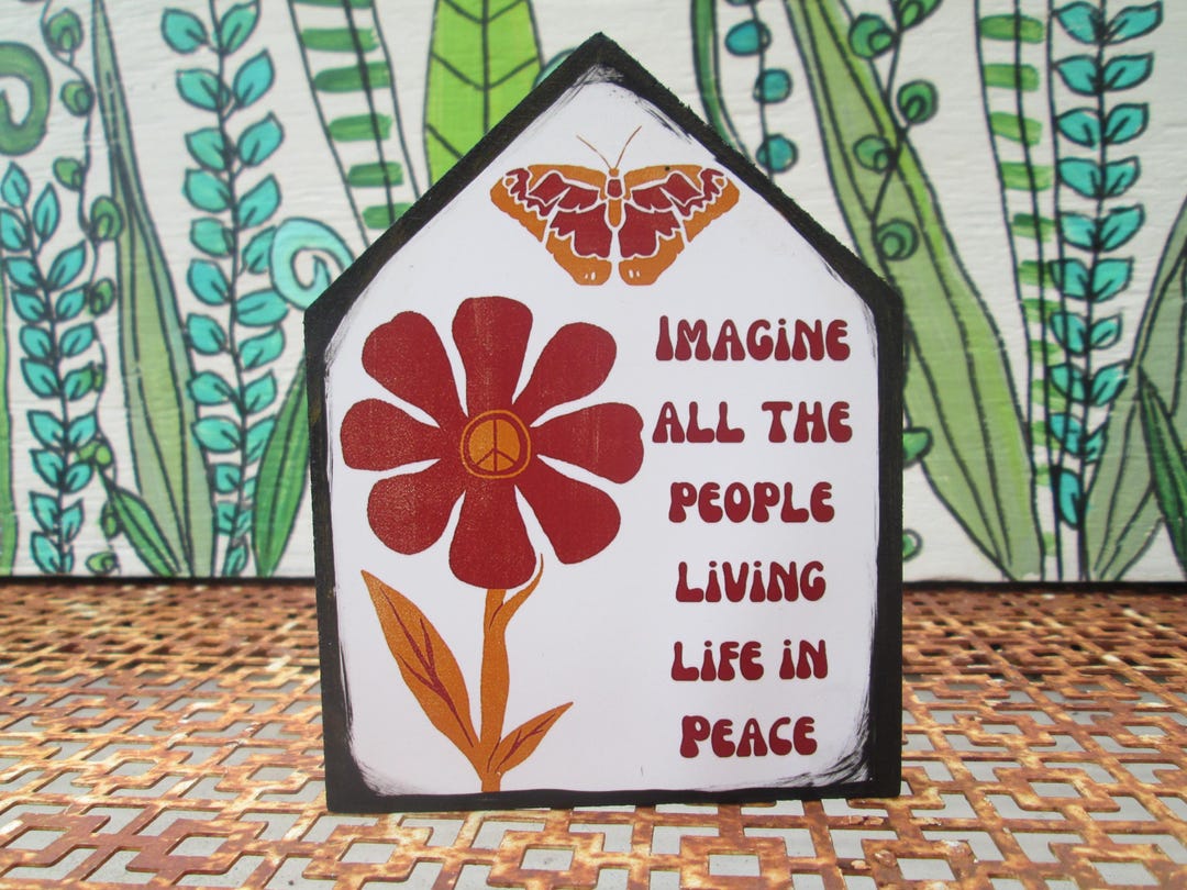 Imagine All the People Living Life in Peace Print on 5 X 4 House Cutout ...