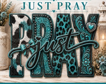 Boutique Christian Design, Just Pray Western Cowgirl PNG (Digital Download)