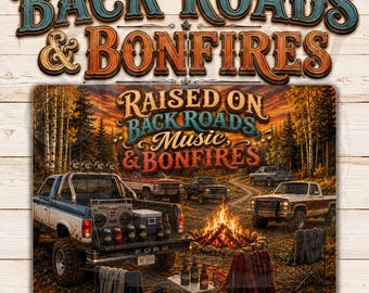 Raised On Back Roads Music Bonfires PNG, Country Truck Design, Retro Campfire Digital Download