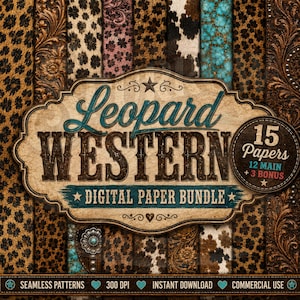 May include: A digital paper bundle featuring 15 seamless patterns with leopard print, cowhide, turquoise stone, and ornate western leather textures. The central label displays the text Leopard Western Digital Paper Bundle and 15 Papers.
