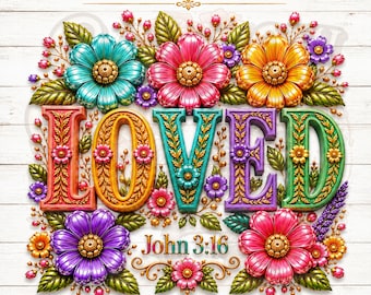 Loved John 3:16 Christian Floral Design (Digital Download)