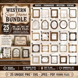 May include: A collection of 25 unique Western-style sign frame files in PNG, SVG, JPEG, and PDF formats. The frames feature rustic, farmhouse, and vintage designs, perfect for family name signs, kitchen decor, and wall art. Includes a variety of shapes and styles.