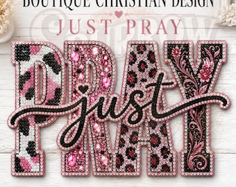 Just Pray, Boutique Christian Design, Christian Shirt PNG, Pink Glam Faith Sublimation