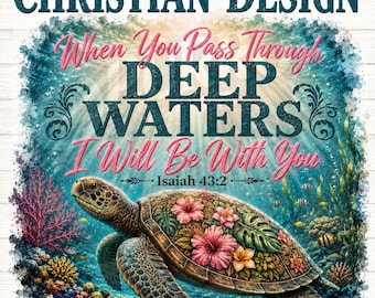 Deep Waters Christian Sea Turtle PNG, Isaiah 43:2 Tropical Faith Design