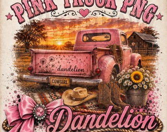 Pink Truck PNG, Cowgirl Sunset, Dandelion Tailgate, Western Farmhouse Floral