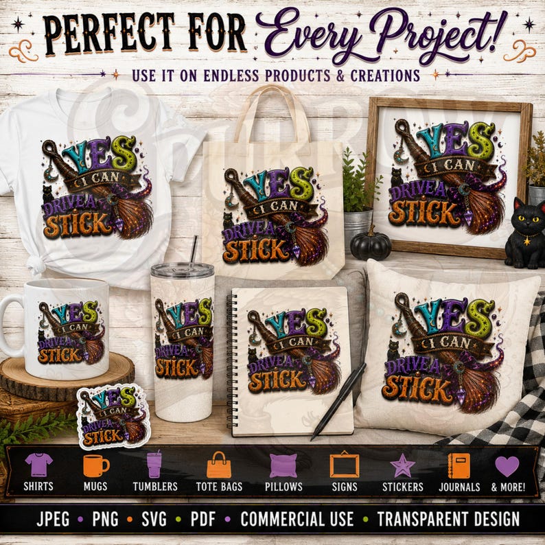 The image is a collection of various items related to the "Yes I Can Drive a Stick" theme, including a mug, a tote bag, a pillow, a notebook, and a teddy bear. The items are arranged on a wooden surface, and there is a sign that says "Perfect for Every Project!" indicating that these items can be used for any project.