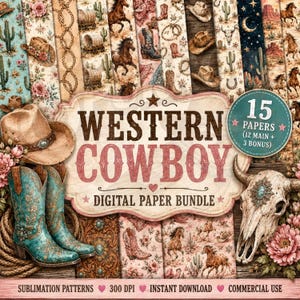 May include: A digital paper bundle featuring 15 western-themed patterns with horses, cowboy boots, hats, cacti, and floral designs. The central label reads WESTERN COWBOY DIGITAL PAPER BUNDLE, with a circular badge stating 15 PAPERS 12 MAIN 3 BONUS.