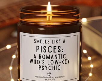 Smells Like a Pisces, Low-Key Psychic Funny Soy Wax Candle for Zodiac Lovers, Quirky Birthday Gift for Her, Astrology Present Sarcastic Gift