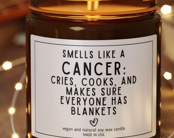 Smells Like a Cancer Cooks Cries Blankets Candle Funny Zodiac Gift 4oz 9oz Soy Wax Astrology Lover Birthday Christmas Roommate Mom Sis Decor