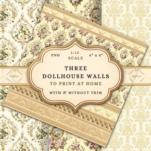 May include: Three dollhouse walls to print at home, featuring floral and damask patterns in cream, beige, and pink. The set includes trim options and measures 8" x 8" at 1:12 scale. The image includes the text "THREE DOLLHOUSE WALLS TO PRINT AT HOME WITH & WITHOUT TRIM".
