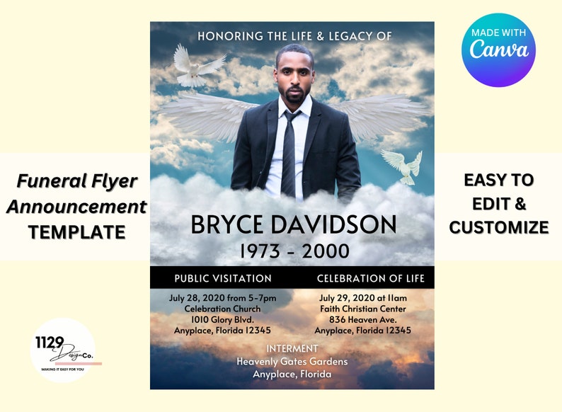 May include: A funeral flyer announcement template with a black and white photo of a man in a suit against a cloudy sky with white doves. The flyer includes the text "HONORING THE LIFE & LEGACY OF BRYCE DAVIDSON 1973-2000", "PUBLIC VISITATION", "CELEBRATION OF LIFE", "INTERMENT", "EASY TO EDIT & CUSTOMIZE", and "MADE WITH Canva".