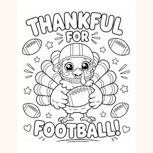 Könnte beinhalten: Eine schwarz-weiße Malvorlage mit einem Cartoon-Truthahn, der einen Football-Helm trägt und einen Football hält. Der Text THANKFUL FOR FOOTBALL ist in fetten Buchstaben gedruckt. Das Design enthält vier Footballs sowie mehrere kleine Sterne und Herzen.