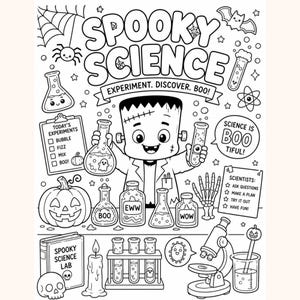 May include: A black and white coloring page featuring a cartoon Frankenstein character in a lab coat holding beakers. The text reads SPOOKY SCIENCE, EXPERIMENT. DISCOVER. BOO!, TODAY'S EXPERIMENTS, SCIENCE IS BOO TIFUL!, SCIENTISTS:, and SPOOKY SCIENCE LAB.
