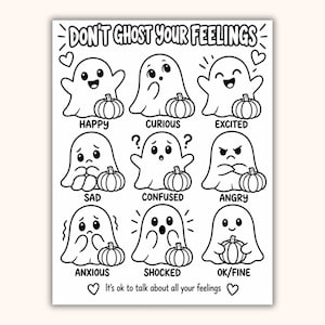 May include: A black and white coloring page titled DON'T GHOST YOUR FEELINGS featuring nine cartoon ghosts, each paired with a small pumpkin and a label for an emotion: happy, curious, excited, sad, confused, angry, anxious, shocked, and ok/fine.