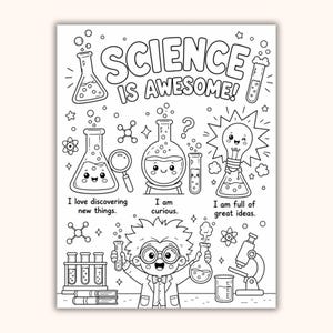 May include: A black and white coloring page featuring the text SCIENCE IS AWESOME! and various science-themed illustrations including a character with goggles, beakers, test tubes, a lightbulb, a microscope, and molecules with happy faces.