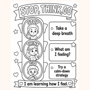 Puede incluir: Una página para colorear en blanco y negro con un diseño de semáforo y el texto STOP, THINK, GO. Dentro de las luces hay ilustraciones de niños. Al lado hay cajas con el texto Take a deep breath, What am I feeling? y Try a calm-down strategy. La pancarta inferior dice I am learning how I feel.